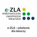 e-ZLA - elektroniczna forma zwolnie lekarskich - szkolenie dla patnikw skadek
